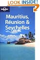 Mauritius, Reunion and the Seychelles (Lonely Planet Regional Guides)