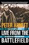 Live from the Battlefield: From Vietnam to Baghdad, 35 Years in the World's War Zones Live from the Battlefield: From Vietnam to Baghdad, 35 Years in the World's War Zones