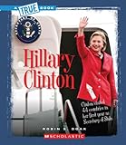 Hillary Clinton (True Books: Biographies)
