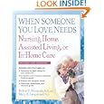 When Someone You Love Needs Nursing Home, Assisted Living, or... by Robert F. Bornstein and Mary A. Languirand Ph.D.