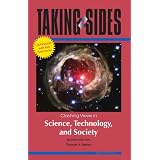 Taking Sides: Clashing Views in Science, Technology, and Society, 8/e Expanded
