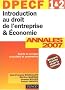 Introduction au droit de l'entreprise et Economie DPECF 1e et 2e : Annales DPECF 1 et 2 Corrig�s comment�s