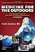 Medicine for the Outdoors: The Essential Guide to Emergency Medical Procedures and First Aid (Medicine for the Outdoors: The Essential Guide to First Aid &)