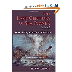 The Last Century of Sea Power, Volume 2: From Washington to Tokyo, 1922-1945