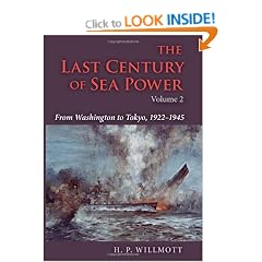 The Last Century of Sea Power, Volume 2: From Washington to Tokyo, 1922-1945