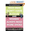 Why Men Don't Have a Clue and Women Always Need More Shoes: The Ultimate Guide to the Opposite Sex