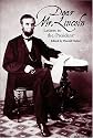 Dear Mr. Lincoln: Letters to the President