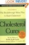 Cholesterol Cures (revised): Featuring the Breakthrough Menu Plan to Slash Cholesterol by 30 Points in 30 Days