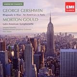 Gershwin: Rhapsody in Blue; An American in Paris / Gould: Latin-American Symphonette