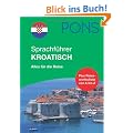 PONS Sprachf�hrer Kroatisch: Alles f�r die Reise