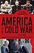 America and the Cold War, 1941-1991: A Realist Interpretation (Praeger Security International)