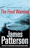 Maximum Ride: The Final Warning (Maximum Ride Adults Version)
