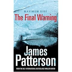 Maximum Ride: The Final Warning (Maximum Ride Adult Edition)