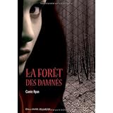 La For�t des Damn�spar Carrie Ryan