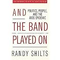 And the Band Played On (Politics, People, and the AIDS Epidemic) (Paperback)