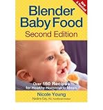 Produkt-Bild: Blender Baby Food: Over 175 Recipes for Healthy Homemade Meals [ BLENDER BABY FOOD: OVER 175 RECIPES FOR HEALTHY HOMEMADE MEALS ] by Young, Nicole (Author) Mar-10-2011 [ Paperback ]
