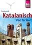 Katalanisch Wort f�r Wort. Kauderwelsch
