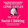 THE ART OF SOCIAL CLIMBING by GINIE SAYLES