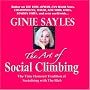 THE ART OF SOCIAL CLIMBING by GINIE SAYLES