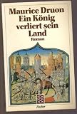 Ein K&ouml;nig verliert sein Land - Roman. - Maurice Druon
