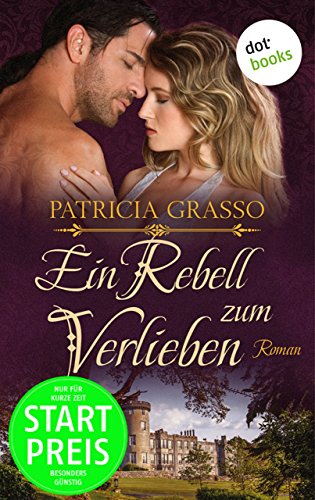Ein Rebell zum Verlieben (German Edition)