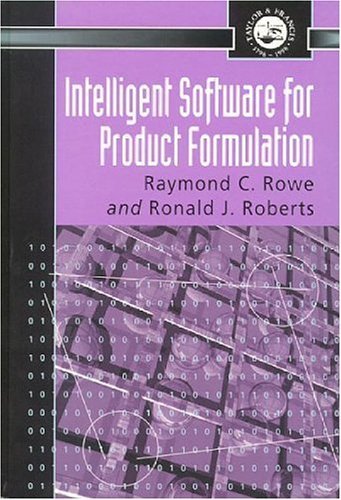 Intelligent Software For Product Formulation (Taylor & Francis Series in Pharmaceutical Science)