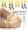 Cute Knits for Baby Feet: 30 Adorable Projects for Newborns to 4 Year Olds