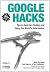 Google Hacks: Tips & Tools for Finding and Using the World's Information