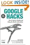 Google Hacks: Tips & Tools for Finding and Using the World's Information