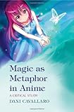 Magic as metaphor in anime : a critical study