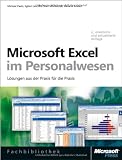 Produkt-Bild: Microsoft Excel im Personalwesen. Microsoft Excel im Personalwesen, 2. aktualisierte und erweiterte Auflage: L&ouml;sungen aus der Praxis f&uuml;r die Praxis