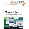 Microsoft Excel im Personalwesen. Microsoft Excel im Personalwesen, 2. aktualisierte und erweiterte Auflage: L�sungen aus der Praxis f�r die Praxis