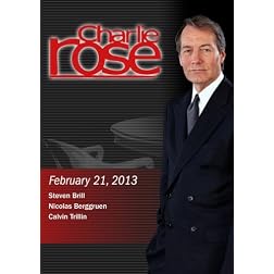 Charlie Rose - Steven Brill; Nicolas Berggruen; Calvin Trillin  (February 21, 2013)