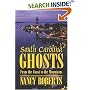 South Carolina Ghosts: From the Coast to the Mountains