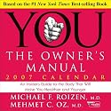 You - The Owner's Manual 2007 Day-to-Day Calendar