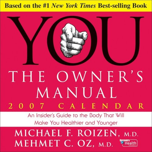 You - The Owner s Manual 2007 Day-to-Day Calendar