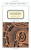 The Real World of Technology (Cbc Massey Lectures Series)