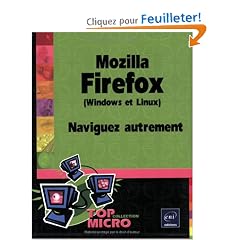 Mozilla Firefox (Windows et Linux) : Naviguez autrement