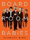 Board Room Babies