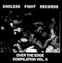 Endless Fight Records: Over the Edge Compilation Vol. II