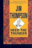 Heed the thunder,: A novel