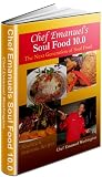 Chef Emanuel s Soul Food 10.0 The Next Generation of Soul Food
