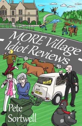 More Village Idiot Reviews (A Laugh Out Loud Comedy Sequel) (The Idiot Reviews Book 4)