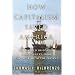 How Capitalism Saved America: The Untold History of Our Country, from the Pilgrims to the Present