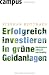 Produkt-Bild: Erfolgreich investieren in gr&uuml;ne Geldanlagen: &Ouml;kologisch - ethisch - nachhaltig