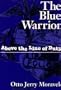The Blue Warrior: Above the Line of Duty