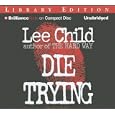 Die Trying (Jack Reacher, No. 2) by  Lee Child and Dick Hill
