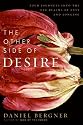 The Other Side of Desire: Four Journeys into the Far Realms of Lust and Longing
