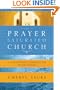 The Prayer-Saturated Church with CD: A Comprehensive Handbook for Prayer Leaders