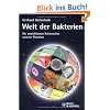Welt der Bakterien: Die unsichtbaren Beherrscher unseres Planeten